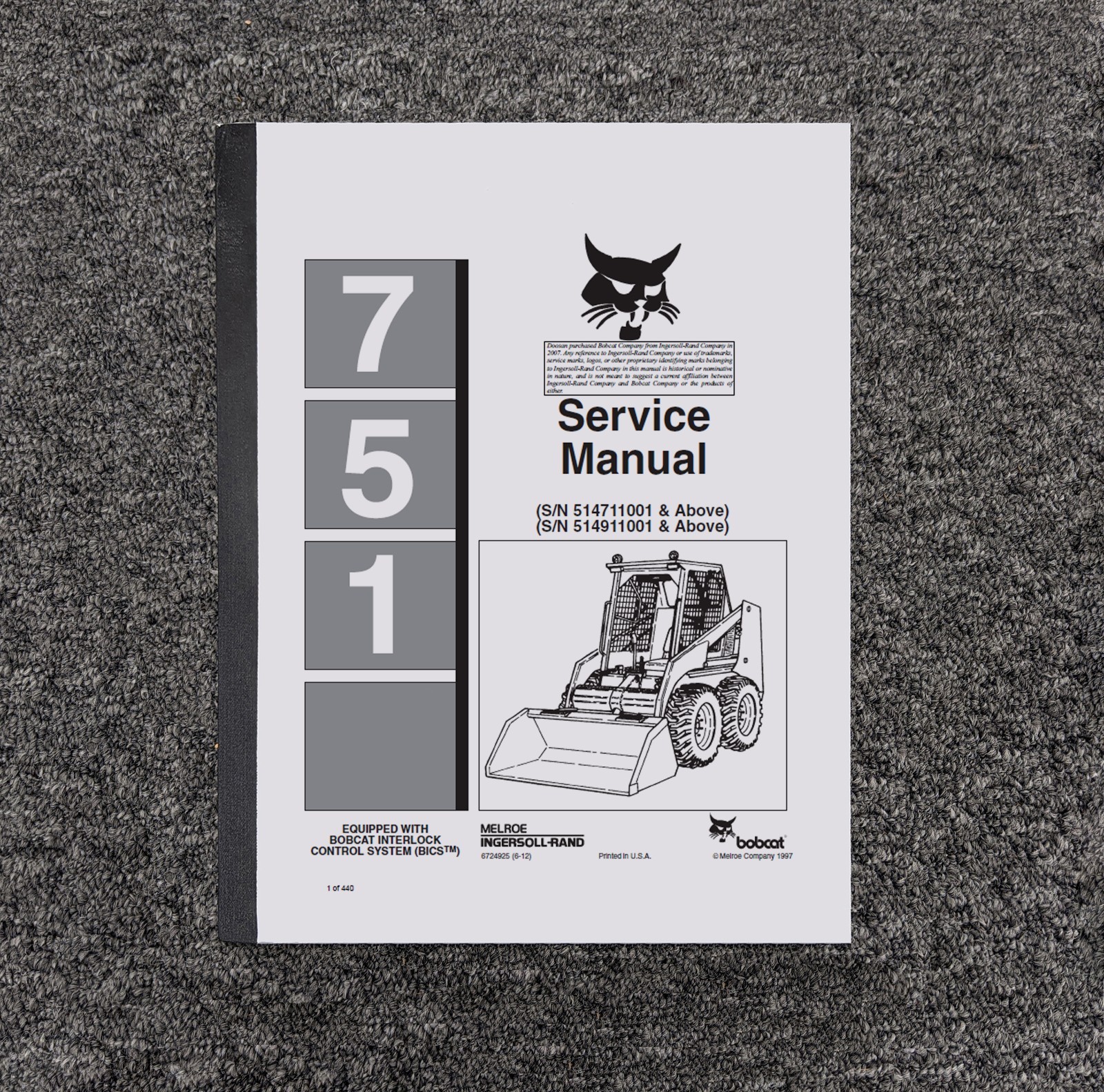 Bobcat 751 Skid Steer Loader BICS Shop Service Repair Manual S/N 514911001 & Up