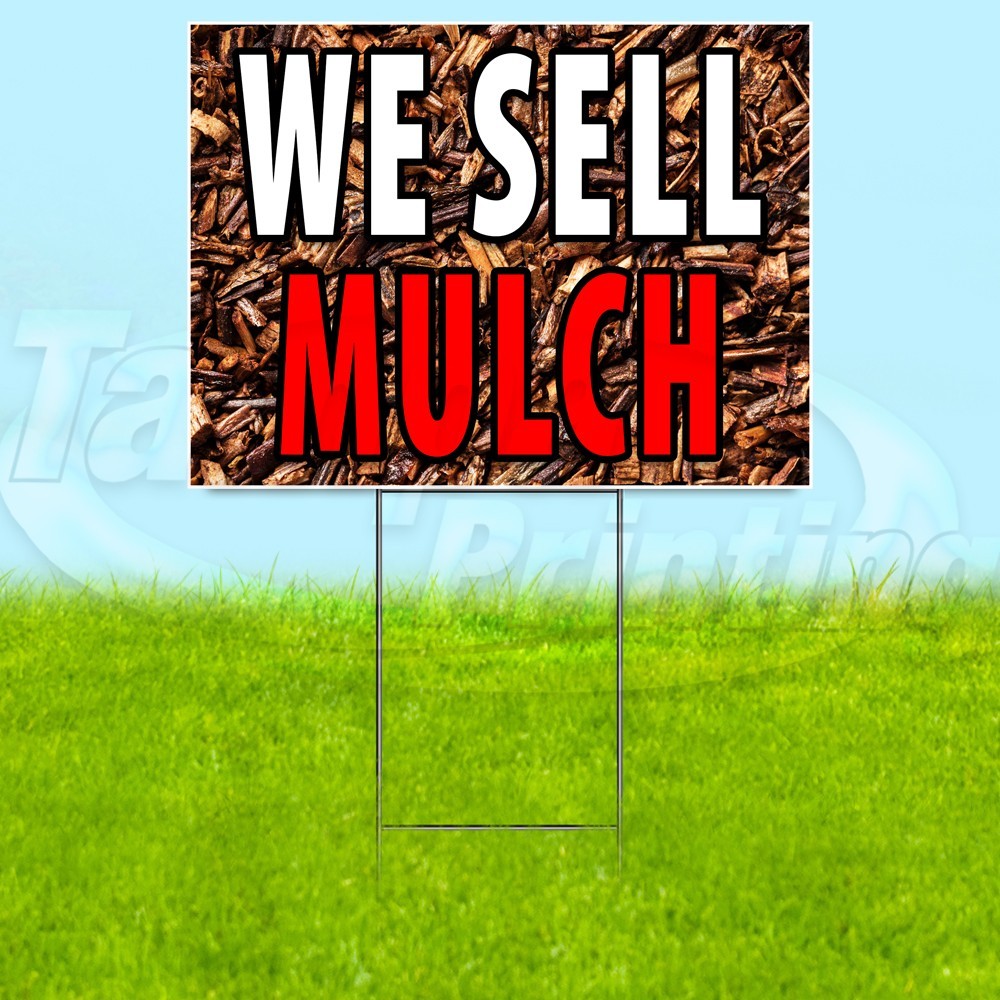 WE SELL MULCH 18×24 Yard Sign Home Plastic Corrugated WITH STAKE USA YS08008